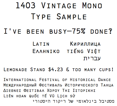 1403 Vintage Mono Pro type sample with Cyrillic, Greek, Hebrew, and Vietnamese